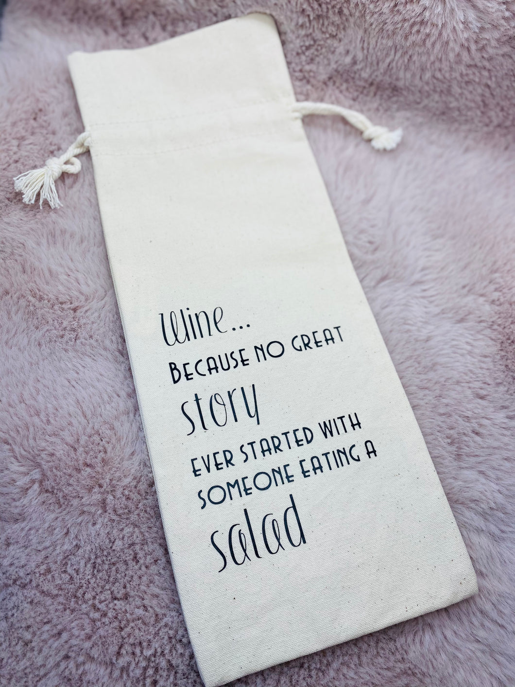 No Great Story Started with a Salad Franc It Wine Bag